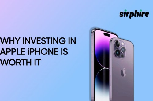 Why Investing in Apple iPhones is Worth It