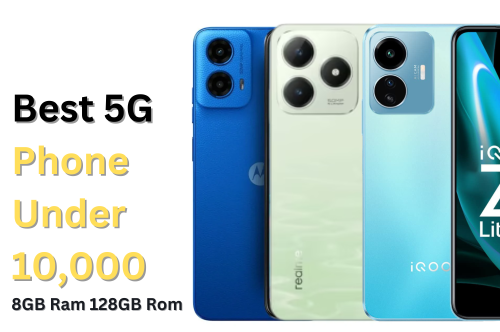 5 BEST 5G PHONE UNDER 10000 8GB RAM 128GB ROM [ 2025 ]