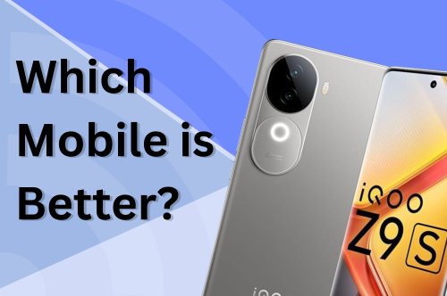 Which Mobile is Better? Complete Guide to Choosing the Right Smartphone