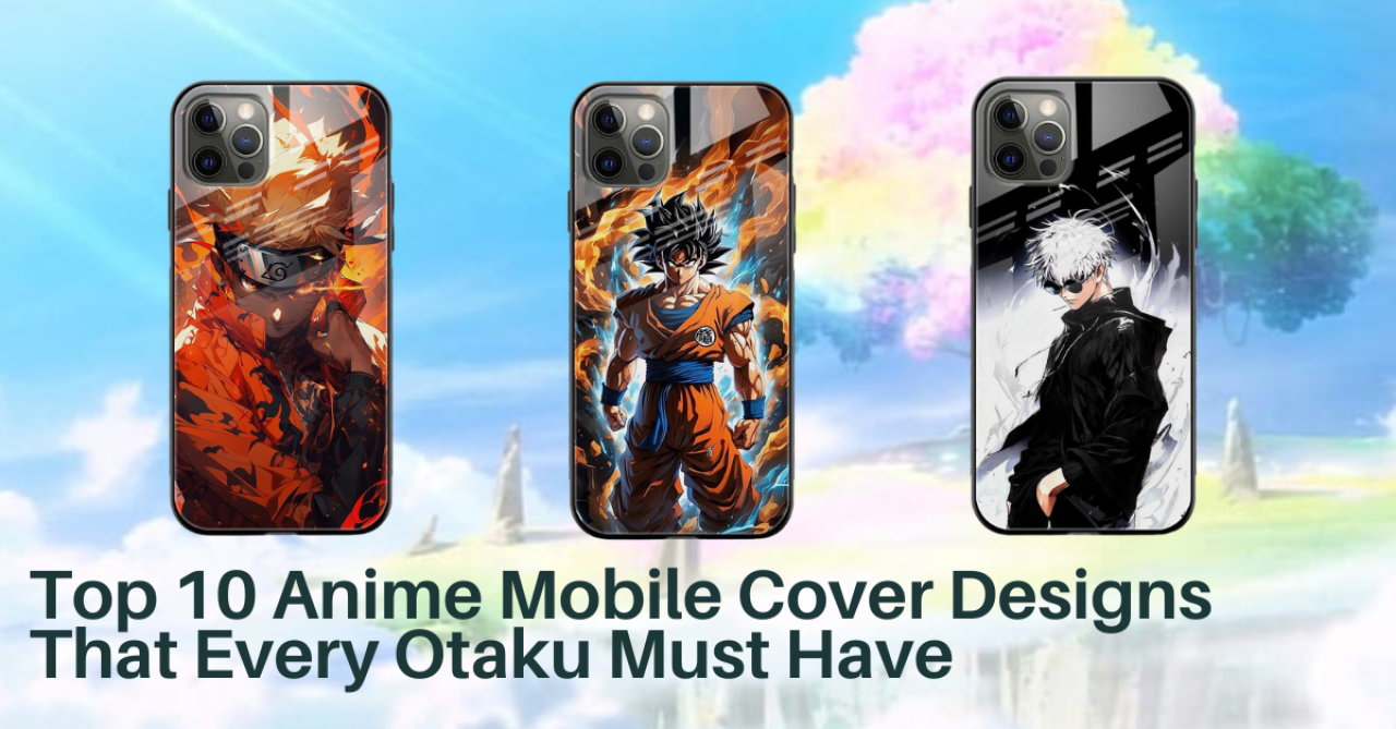 Top 10 Anime Mobile Cover Designs That Every Otaku Must Have