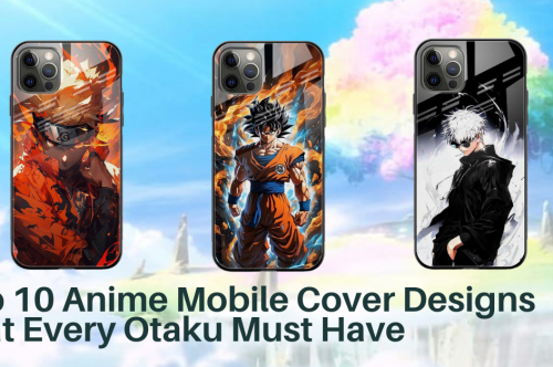 Top 10 Anime Mobile Cover Designs That Every Otaku Must Have