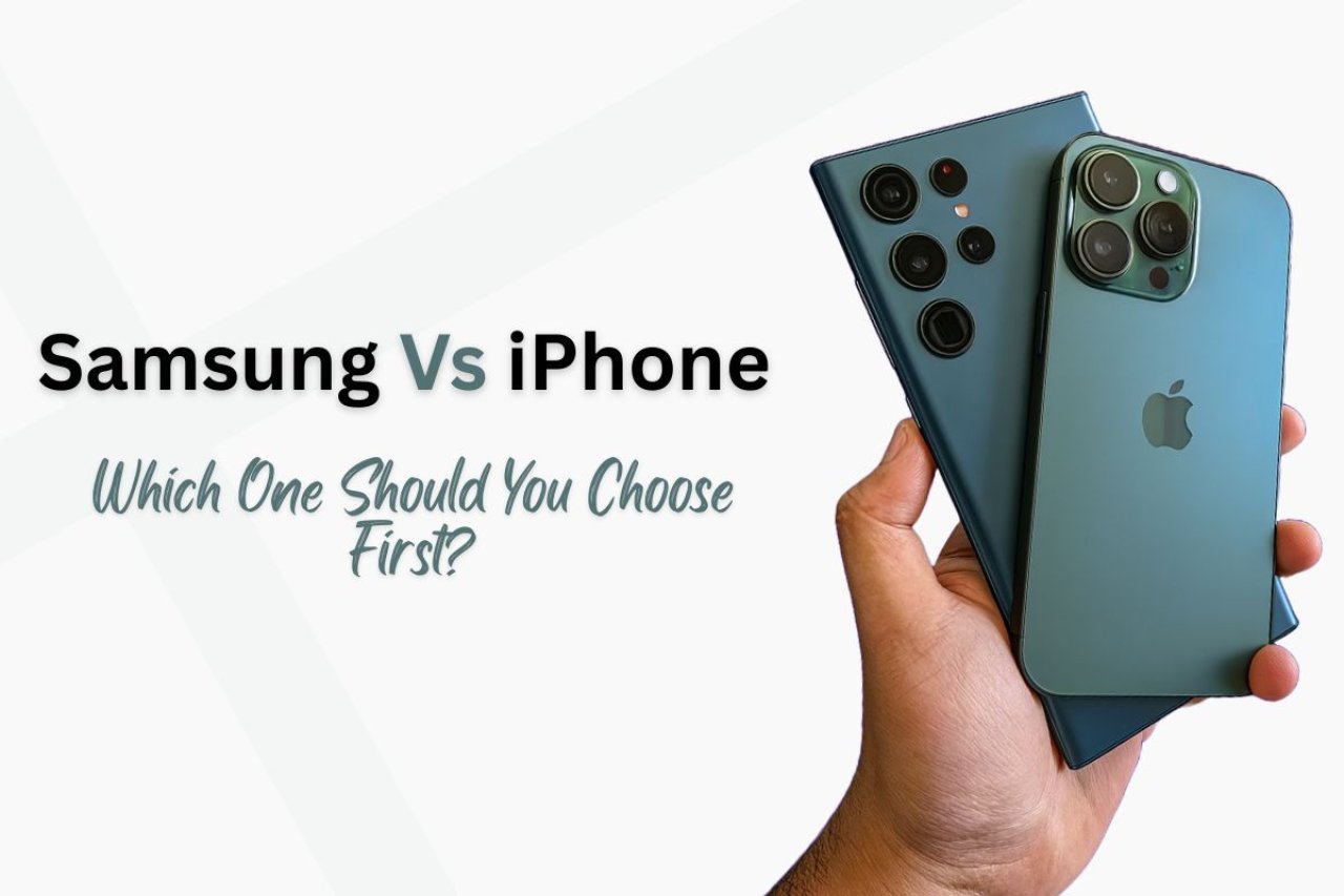 iPhone or Samsung Which is Better?