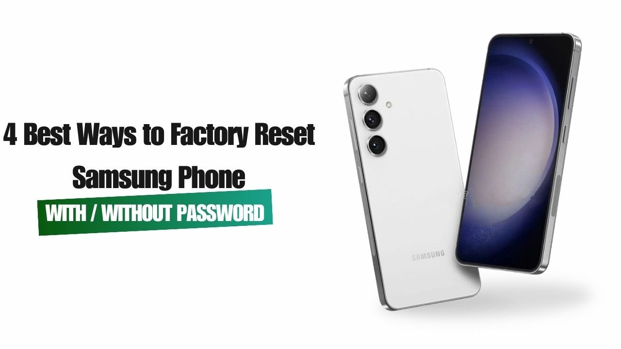 4 Best Ways to Factory Reset Samsung Phone Without Password